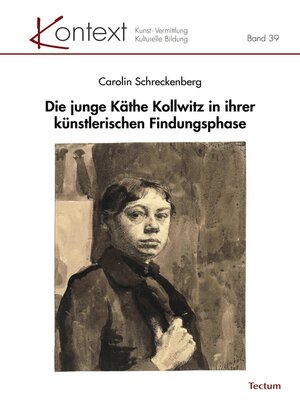 cover image of Die junge Käthe Kollwitz in ihrer künstlerischen Findungsphase
